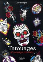 Couverture du livre « Art-thérapie ; tatouages » de Toma Pegaz aux éditions Hachette Pratique