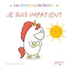 Couverture du livre « Gaston la licorne : les émotions de Gaston : je suis impatient » de Aurélie Chien Chow Chine aux éditions Hachette Enfants