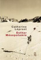 Couverture du livre « Esther mésopotamie » de Catherine Lepront aux éditions Seuil