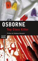 Couverture du livre « Top class killer » de Jon Osborne aux éditions Seuil