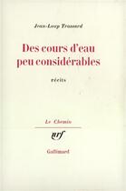 Couverture du livre « Des cours d'eau peu considérables » de Jean-Loup Trassard aux éditions Gallimard