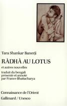 Couverture du livre « Râdhâ au lotus et autres nouvelles » de Tara Shankar Banerji aux éditions Gallimard