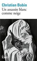 Couverture du livre « Un assassin blanc comme neige » de Christian Bobin aux éditions Gallimard