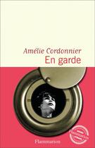 Couverture du livre « En garde » de Amelie Cordonnier aux éditions Flammarion