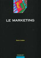 Couverture du livre « Le Marketing » de Denis Lindon aux éditions Dunod