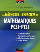 Couverture du livre « Les méthodes et exercices de mathématiques PCSI, PTSI (3e édition) » de Jean-Marie Monier aux éditions Dunod