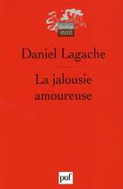 Couverture du livre « La jalousie amoureuse (5e édition) » de Daniel Lagache aux éditions Puf