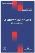 Couverture du livre « A multitude of sins ; Richard Ford » de Patrick Badonnel et Claude Maisonnat aux éditions Armand Colin
