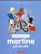 Couverture du livre « Je commence à lire avec Martine T.32 ; Martine fait du vélo » de Delahaye Gilbert et Marlier Marcel aux éditions Casterman