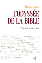 Couverture du livre « L'odyssée de la Bible » de Etienne Nodet aux éditions Cerf