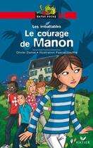 Couverture du livre « Le courage de Manon » de Daniel-O+Gauffre-P aux éditions Hatier