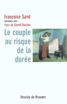 Couverture du livre « Le couple au risque de la duree » de Yves Gentil-Baichis aux éditions Desclee De Brouwer