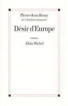 Couverture du livre « Desir d'europe » de Jean-Pierre Remy aux éditions Albin Michel
