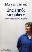 Couverture du livre « Une année singulière avec mon cancer du sein » de Vaillant-M aux éditions Albin Michel
