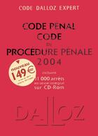 Couverture du livre « Code dalloz expert. code penal et code de procedure penale 2004 (édition 2004) » de  aux éditions Dalloz