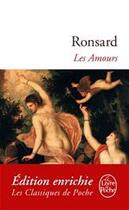 Couverture du livre « Les amours » de Ronsard aux éditions Le Livre De Poche