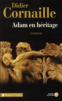 Couverture du livre « Adam en héritage » de Didier Cornaille aux éditions Presses De La Cite