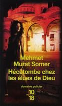 Couverture du livre « Hécatombe chez les élues de Dieu » de Mehmet Murat Somer aux éditions 10/18