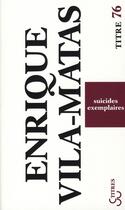 Couverture du livre « Suicides exemplaires » de Enrique Vila-Matas aux éditions Christian Bourgois