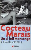 Couverture du livre « Cocteau-Marais ; un si joli mensonge » de Bernard Spindler aux éditions Rocher