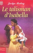 Couverture du livre « Talisman d'isabella (le) » de Reding Jaclyn aux éditions J'ai Lu
