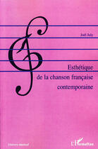 Couverture du livre « Esthétique de la chanson française contemporaine » de Joel July aux éditions L'harmattan
