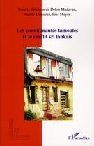 Couverture du livre « Les communautés tamoules et le conflit sri lankais » de  aux éditions L'harmattan