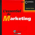 Couverture du livre « L'essentiel du marketing » de Sebastien Soulez aux éditions Gualino