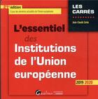 Couverture du livre « L'essentiel des institutions de l'union europeenne » de Jean-Claude Zarka aux éditions Gualino