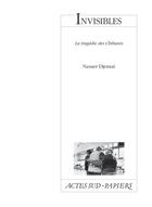 Couverture du livre « Invisibles ; la tragédie des Chibanis » de Djemaï Nasser aux éditions Actes Sud-papiers