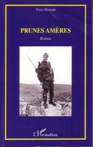 Couverture du livre « Prunes amres » de Yves Horeau aux éditions Editions L'harmattan