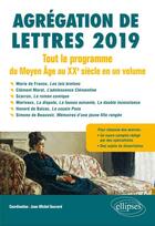 Couverture du livre « Tout le programme du moyen age au xxe siecle en un volume agregation lettres 2019 » de Gouvard aux éditions Ellipses Marketing