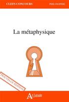 Couverture du livre « La métaphysique » de Manonellas Silvia aux éditions Atlande Editions