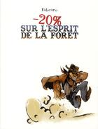 Couverture du livre « -20% sur l'esprit de la forêt » de Fabcaro aux éditions Six Pieds Sous Terre