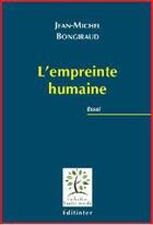 Couverture du livre « L'empreinte humaine » de Jean-Mich Bongiraud aux éditions Editinter