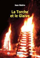 Couverture du livre « La torche et le glaive » de Jean Mabire aux éditions Dualpha