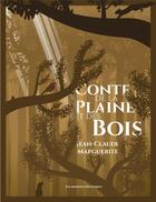 Couverture du livre « Conte de la plaine et des bois » de Jean-Claude Marguerite aux éditions Moutons Electriques