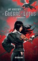Couverture du livre « La guerre du lotus Tome 1 : Stormdancer » de Jay Kristoff aux éditions Bigbang