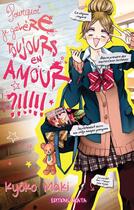 Couverture du livre « Pourquoi je galère toujours en amour ?!!!! » de Maki Kyoko aux éditions Akata