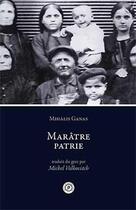 Couverture du livre « Marâtre Patrie » de Mihalis Ganas aux éditions Publie.net