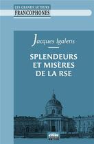 Couverture du livre « Splendeurs et Misères de la RSE » de Jacques Igalens aux éditions Management Et Societe