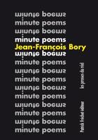 Couverture du livre « Minute poems ; choix 1963-2018 » de Jean-François Bory aux éditions Les Presses Du Reel