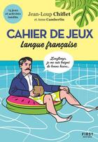 Couverture du livre « Cahier de jeux spécial langue française » de Jean-Loup Chiflet et Camberlin Anne aux éditions First