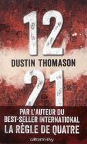Couverture du livre « 12:21 » de Dustin Thomason aux éditions Calmann-levy