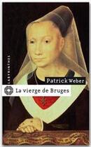 Couverture du livre « La vierge de Bruges » de Patrick Weber aux éditions Le Masque