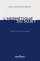 Couverture du livre « L'hermétique du sujet » de Guillaume Artous-Bouvet aux éditions Hermann