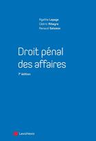 Couverture du livre « Droit pénal des affaires (7e édition) » de Renaud Salomon et Cedric Ribeyre et Agathe Lepage aux éditions Lexisnexis