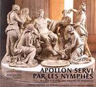 Couverture du livre « Apollon servi par les nymphes ; le chef-d'oeuvre des jardins de Versailles » de  aux éditions Reunion Des Musees Nationaux