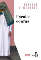 Couverture du livre « L'arabe confus » de Sofiane Si Merabet aux éditions Belfond