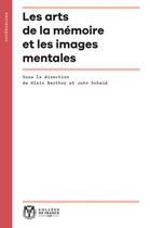 Couverture du livre « Les Arts de la mémoire et les images mentales » de Alain Berthoz aux éditions College De France